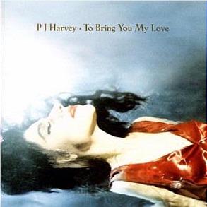To Bring You My Love,  By: Harvey, Pj