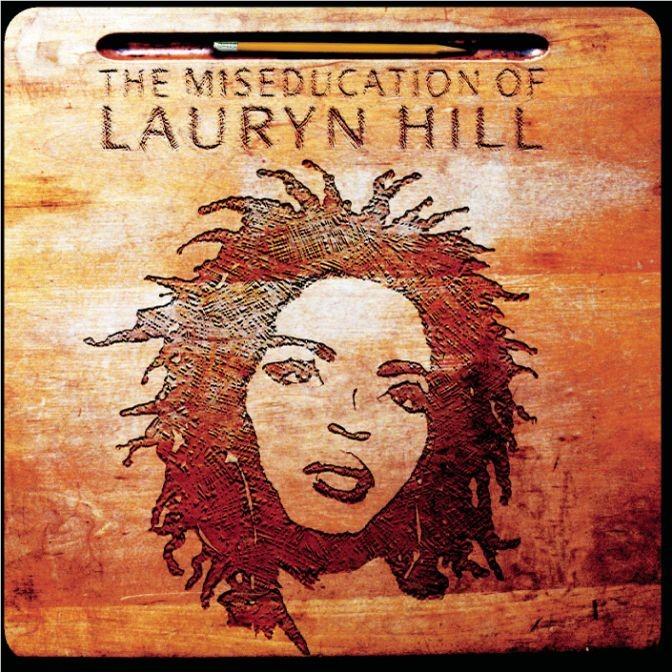 Miseducation Of Lauryn Hill,  By: Lauryn Hill