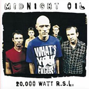 20,000 WATT RSL (Best of),  By: Midnight Oil