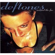 Around The Fur, By: Deftones