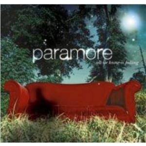 All We Know Is Falling,  By: Paramore