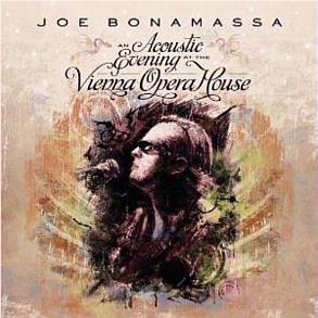 An Acoustic Evening At The Vienna Opera House, By: Bonamassa, Joe