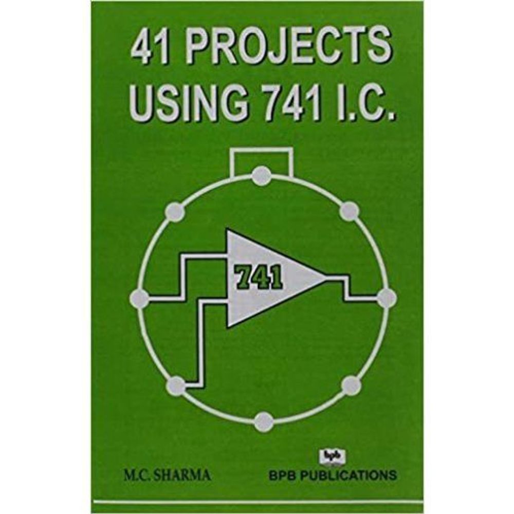 BM2430 41 Projects Using 741 IC Book